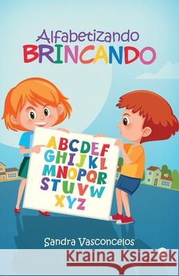 Alfabetizando Brincando Sandra Vasconcelos 9798463808639 Independently Published - książka