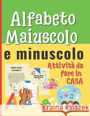 Alfabeto maiuscolo e minuscolo: Libri per imparare a scrivere lettere - Prescolastica bambini libri D'Alphabet, Le Génie 9798516293146 Independently published - książka