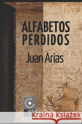 Alfabetos Perdidos Juan Arias 9786584851047 Cbl Camara Brasileura Do Livro - książka