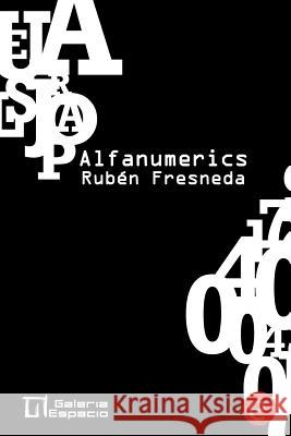 Alfanumerics: Galería Espacio. Valencia Fresneda, Ruben 9781499531985 Createspace - książka