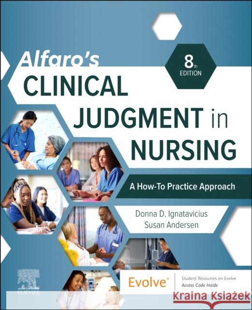 Alfaro's Clinical Judgment in Nursing: A How-To Practice Approach Susan Andersen 9780323936255 Elsevier - Health Sciences Division - książka