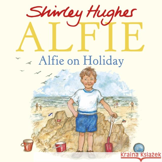 Alfie on Holiday Shirley Hughes   9781782958789 Penguin Random House Children's UK - książka