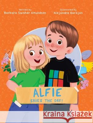 Alfie Saves the Day! Barbara Swishe Alejandra Barajas 9781779443762 Miriam Laundry Publishing - książka