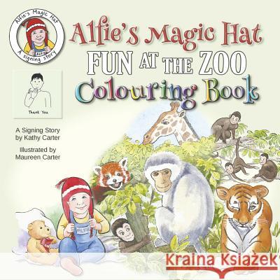 Alfie's Magic Hat - Fun at the Zoo Colouring Book Kathy Carter Maureen Carter  9780993439216 Sirenia Books - książka