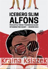 Alfons Iceberg Slim 9788367713290 Korporacja Ha!Art - książka