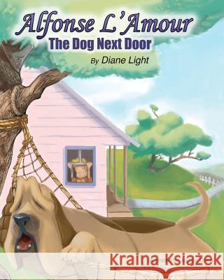 Alfonse L'Amour: The Dog Next Door Diane Light Joshua Otero 9781477514184 Createspace - książka