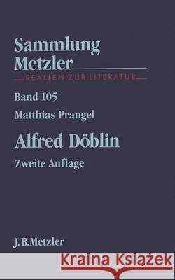 Alfred Döblin Matthias Prangel 9783476121059 Springer-Verlag Berlin and Heidelberg GmbH &  - książka