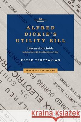 Alfred Dickie's Utility Bill Peter Tertzakian 9781999111380 Energyphile Media Inc. - książka