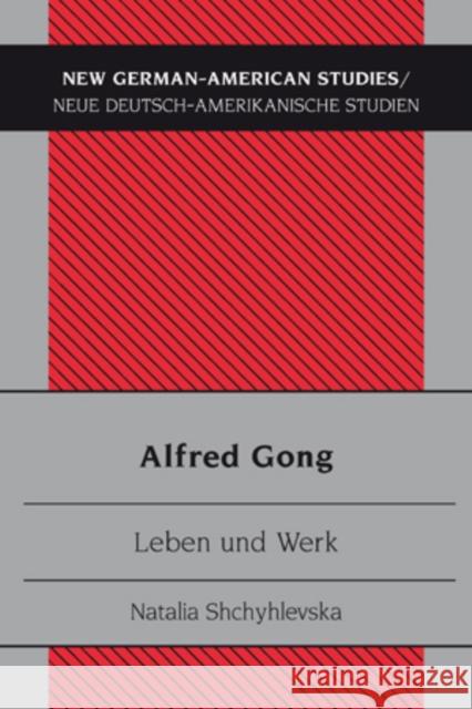 Alfred Gong: Leben Und Werk Tolzmann, Don Heinrich 9783039114207 Peter Lang Gmbh, Internationaler Verlag Der W - książka