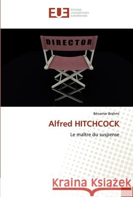 Alfred HITCHCOCK Bénamar Brahmi 9786139539505 Editions Universitaires Europeennes - książka