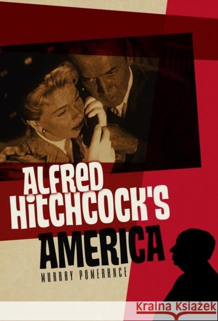 Alfred Hitchcock's America Murray Pomerance 9780745653037  - książka