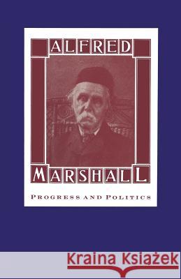 Alfred Marshall: Progress and Politics Reisman, David 9781349093151 Palgrave MacMillan - książka