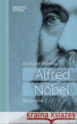 Alfred Nobel: Biografie Richard Hennig 9783963370014 Edition Lebensbilder - książka