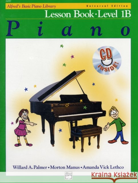 Alfred's Basic Piano Library Lesson 1B: Universal Edition Amanda Vick Lethco 9780739006641 Alfred Publishing Co Inc.,U.S. - książka