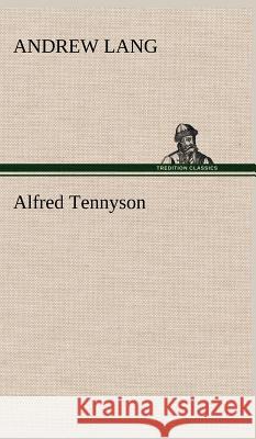 Alfred Tennyson Andrew Lang (Senior Lecturer in Law, London School of Economics) 9783849198343 Tredition Classics - książka