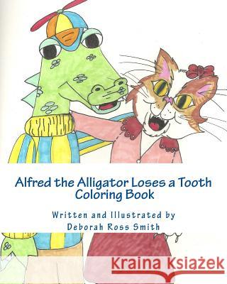 Alfred the Alligator Loses a Tooth Coloring Book Deborah Ross Smith 9781536892048 Createspace Independent Publishing Platform - książka