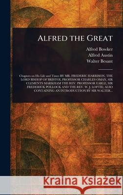 Alfred the Great Alfred Bowker Alfred Austin Walter Besant 9781025247076 Anson Street Press - książka