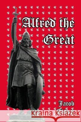 Alfred the Great Jacob Abbott 9781503087156 Createspace Independent Publishing Platform - książka