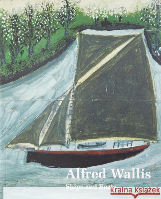 Alfred Wallis Ships & Boats  9781904561408 Kettle's Yard Gallery - książka