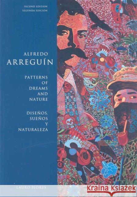 Alfredo Arreguin: Patterns of Dreams and Nature / Disenos, Suenos Y Naturaleza Flores, Lauro 9780295987347 University of Washington Press - książka