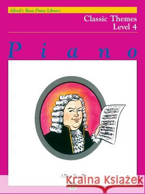 Alfred's Basic Piano Library Classic Themes Book 4 Allan Small 9780739005385 Alfred Publishing Co Inc.,U.S. - książka