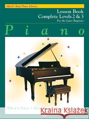 Alfred's Basic Piano Library Lesson 2-3 Complete: For the Late Beginner Willard A Palmer, Morton Manus, Amanda Vick Lethco 9780882848303 Alfred Publishing Co Inc.,U.S. - książka