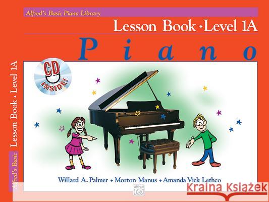 Alfred's Basic Piano Library Lesson Book, Bk 1a: Book & CD Willard Palmer Morton Manus 9780739024836 Alfred Publishing Company - książka
