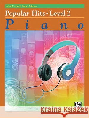 Alfred's Basic Piano Library Popular Hits, Bk 2 Tom Gerou 9781470627379 Alfred Publishing Co., Inc. - książka