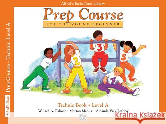 Alfred's Basic Piano Library Prep Course Technic A Willard A Palmer, Morton Manus, Amanda Vick Lethco 9780739016343 Alfred Publishing Co Inc.,U.S. - książka