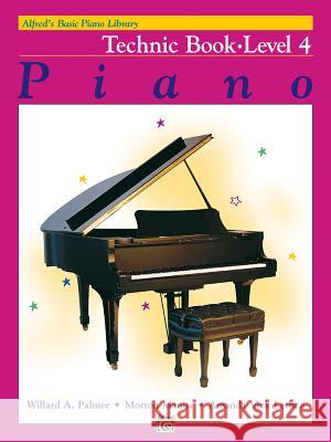 Alfred's Basic Piano Library Technic Book 4 Willard A Palmer, Morton Manus, Amanda Vick Lethco 9780739010013 Alfred Publishing Co Inc.,U.S. - książka