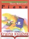 Alfred's Basic Piano Library Theory 2 Willard A Palmer, Morton Manus, Amanda Vick Lethco 9780882848198 Alfred Publishing Co Inc.,U.S.