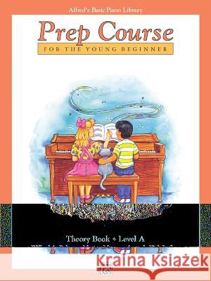 Alfred's Basic Piano Prep Course Theory Willard Palmer Morton Manus Amanda Lethco 9780882848235 Alfred Publishing Company - książka