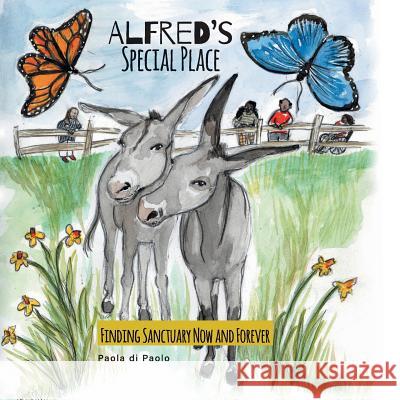 Alfred's Special Place: Finding Sanctuary Now and Forever Paola D 9781525505478 FriesenPress - książka