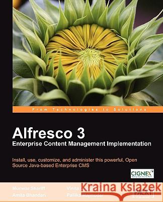 Alfresco 3 Enterprise Content Management Implementation Munwar Shariff 9781847197368 Packt Publishing - książka