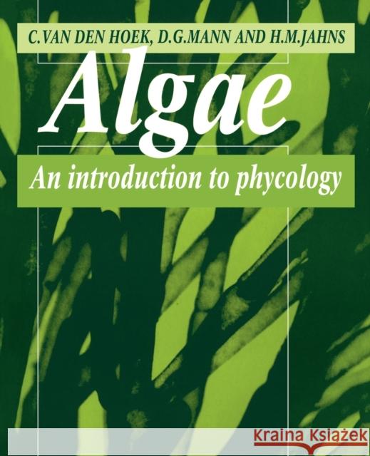 Algae: An Introduction to Phycology Hoek, Christiaan Van Den 9780521316873 Cambridge University Press - książka