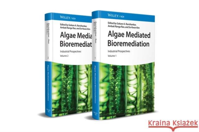 Algae Mediated Bioremediation: Industrial Prospectives, Volumes 1 - 2  9783527352470 Wiley-VCH Verlag GmbH - książka