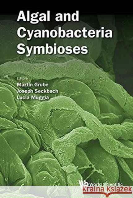 Algal and Cyanobacteria Symbioses Martin Grube Joseph Seckbach Lucia Muggia 9781786340573 World Scientific (UK) - książka