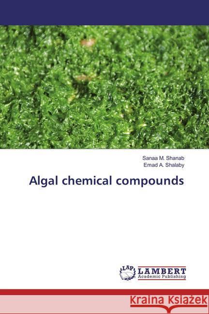 Algal chemical compounds Shanab, Sanaa M.; Shalaby, Emad A. 9783659859939 LAP Lambert Academic Publishing - książka