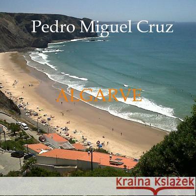 Algarve Pedro Miguel Cruz 9781505590937 Createspace - książka
