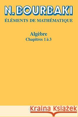Algèbre: Chapitres 1 À 3 Bourbaki, N. 9783540338499 Springer - książka