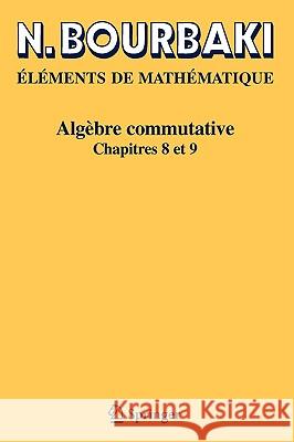 Algèbre Commutative: Chapitres 8 Et 9 Bourbaki, N. 9783540339427 Springer - książka