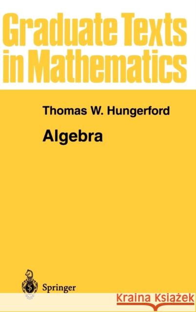 Algebra Thomas W. Hungerford 9780387905181 Springer-Verlag New York Inc. - książka