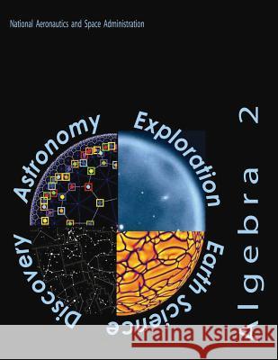 Algebra 2: A Supplementary Collection of Math Problems Featuring Astronomy and Space Science Applications National Aeronautics and Administration 9781493683321 Createspace - książka