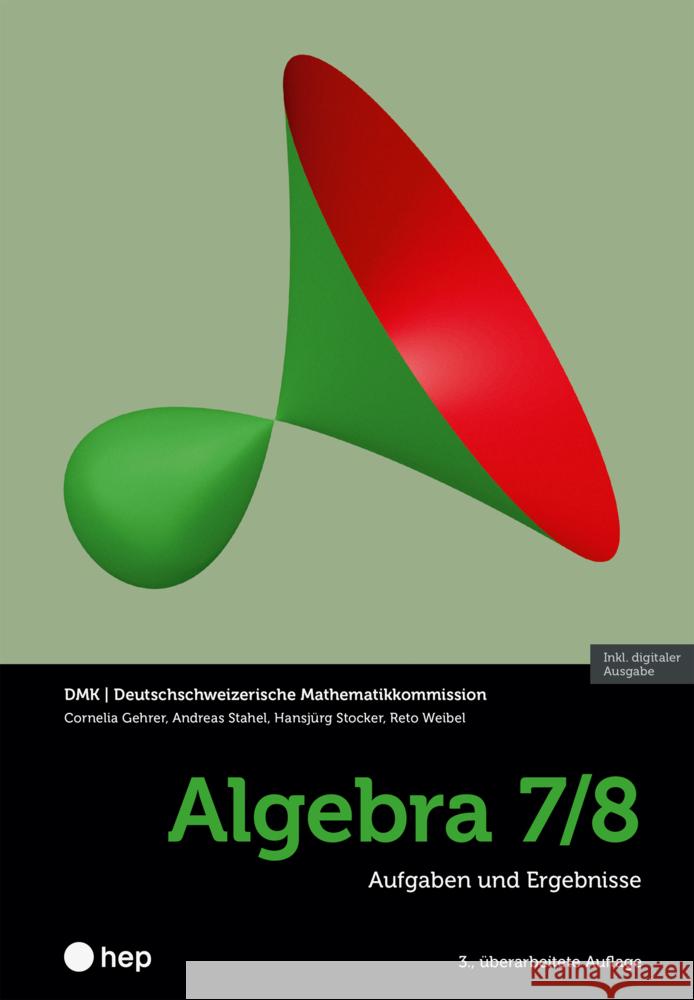 Algebra 7/8 (Print inkl. E-Book Edubase, Neuauflage 2025) Gehrer, Cornelia, Stahel, Andreas, Stocker, Hansjürg 9783035528121 hep Verlag - książka