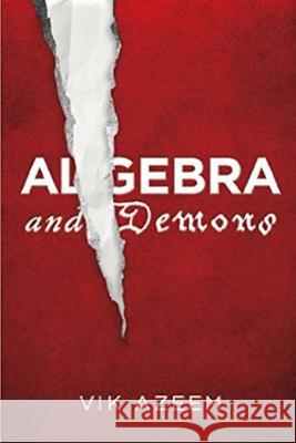 Algebra and Demons Vik Azeem 9781484058206 Createspace Independent Publishing Platform - książka