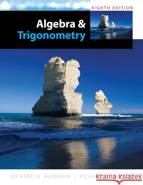 Algebra and Trigonometry Richard N. Aufmann Richard D. Nation 9781285449425 Cengage Learning - książka