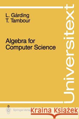 Algebra for Computer Science Carl Gardner L. Garding Lars Garding 9780387967806 Springer - książka