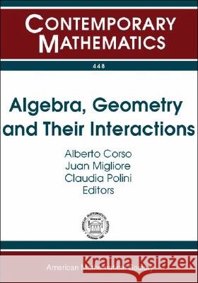 Algebra, Geometry and Their Interactions  9780821840948 AMERICAN MATHEMATICAL SOCIETY - książka