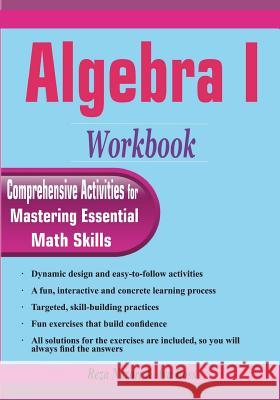 Algebra I Workbook: Comprehensive Activities for Mastering Essential Math Skills Reza Nazari Ava Ross 9781981894727 Createspace Independent Publishing Platform - książka