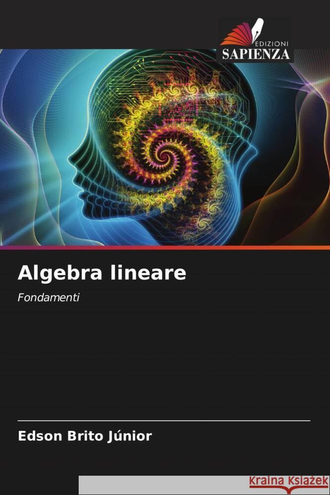 Algebra lineare Brito Júnior, Edson 9786204819259 Edizioni Sapienza - książka